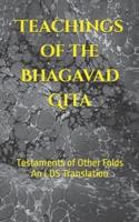 Teachings of the Bhagavad Gita: Testaments of Other Folds - A Latter-day Saint Translation