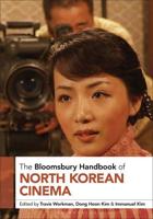The Bloomsbury Handbook of North Korean Cinema
