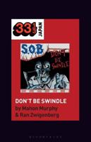 S.O.B.'s Don't Be Swindle