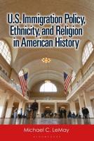 U.S. Immigration Policy, Ethnicity, and Religion in American History