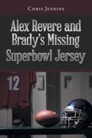 Alex Revere and Brady's Missing Superbowl Jersey