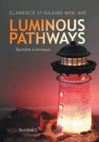 Luminous Pathways: Sentiers Lumineux