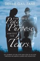 Finding Peace and Purpose Amidst the Tears