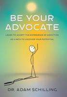Be Your Advocate