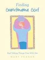 Finding Grandmama God