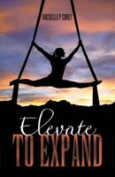 Elevate to Expand