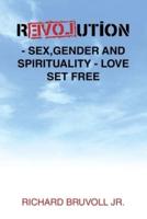 Revolution - Sex, Gender and Spirituality - Love Set Free