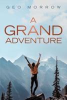 A Grand Adventure