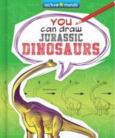 You Can Draw Jurassic Dinosaurs