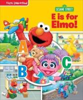 Sesame Street E Is for Elmo!