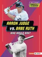 Aaron Judge Vs. Babe Ruth