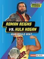 Roman Reigns Vs. Hulk Hogan