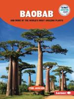 Baobab and More of the World's Most Amazing Plants
