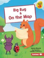 Big Bug & On the Map