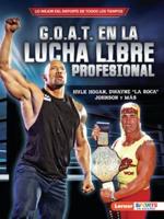 G.O.A.T. En La Lucha Libre Profesional (Pro Wrestling's G.O.A.T.)
