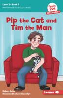 Pip the Cat and Tim the Man
