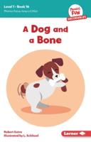 A Dog and a Bone