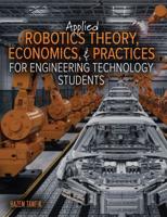 Applied Robotics Theory, Economics, and Practices for Engineering Technology Students