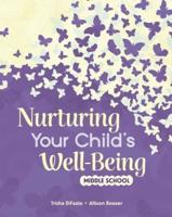 Nurturing Your Child's Well-Being: Middle School