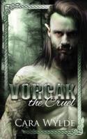 Vorgak the Cruel: A Paranormal Monster Romance