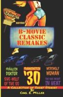 Drive-in Retro: B-Movie Classic Remakes