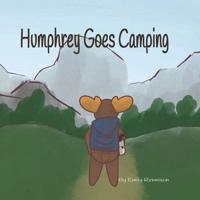 Humphrey Goes Camping: The Adventures of Humphrey the Moose