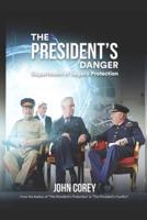 The President's Danger: Department of Legacy Protection