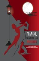 Tango, Mystery and Passion: A Story of Tango and Aviation