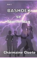 Bashoek se Storm Nag: Boek 2