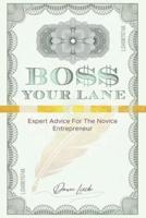 Boss Your Lane: Expert Advice for the Novice Entrepreneur