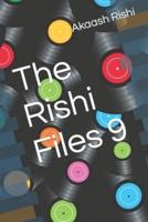 The Rishi Files 9