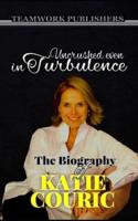 Uncrushed even in turbulence: The Biography of Katie Couric