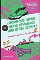Erroneous Facial Nerve Rewirings And Other Stories: Forgotten Voices Of Hospital Radio
