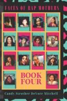 Faces of Rap Mothers Book Four