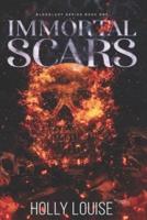 Immortal Scars: Bloodlust Book One