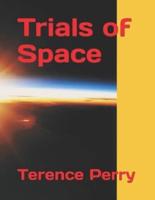 Trials of Space