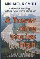 A Tower Nine Stories High