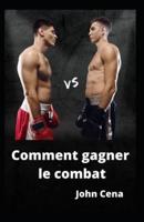 Comment gagner le combat