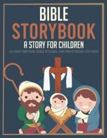 Storybook Bible A Story for Children: Classic bedtime bible stories and devotions for kids