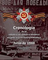 Junio de 1944, Cronología de la industria aeronáutica soviética durante la Gran Guerra Patriótica