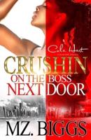 Crushin' On The Boss Next Door: An Urban Romance