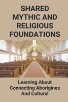 Shared Mythic And Religious Foundations