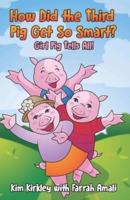 How Did the Third Pig Get So Smart?