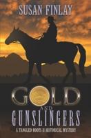 Gold and Gunslingers: A genealogical dual timeline mystery