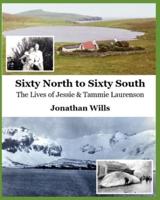 Sixty North to Sixty South: The Lives of Jessie and Tammie Laurenson