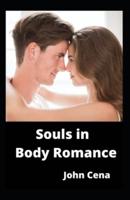 Souls in   Body Romance