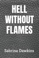 Hell Without Flames