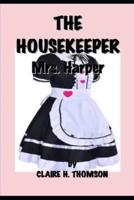 THE HOUSEKEEPER: Mrs. Harper
