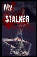 MY STALKER: DIARIES OF A PSYCHOPATH