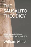 THE SAUSALITO THEODICY: Based on the Babylonian Theodicy written in 1000 BCE